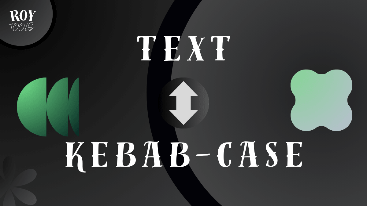 Trình Tạo Chữ Kebab Case – Đổi Định Dạng Văn Bản Hàng Loạt