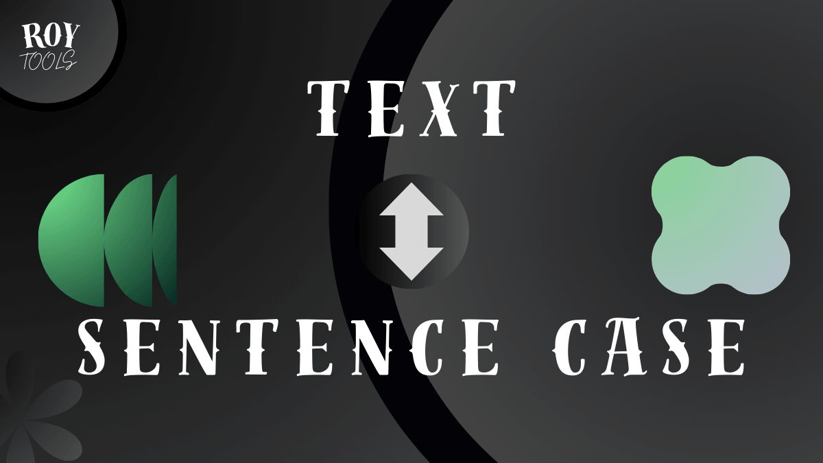 Trình Viết Hoa Đầu Câu (Sentence Case) – Chuyển Đổi Hàng Loạt